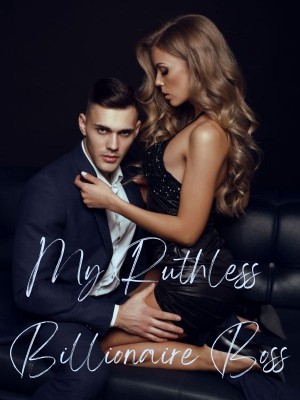 My Ruthless Billionaire Boss,Peacewrites