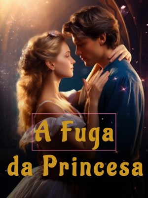 A Fuga da Princesa