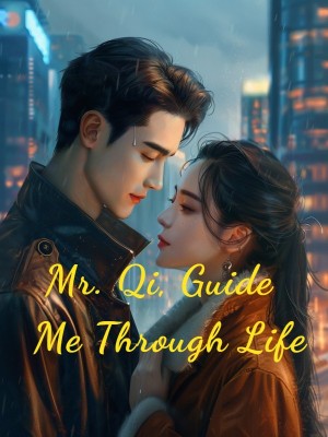 Mr. Qi, Guide Me Through Life,