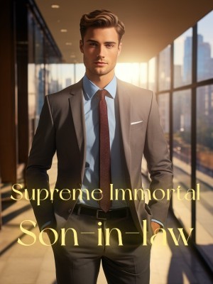 Supreme Immortal Son-in-law,