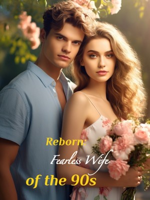 Reborn: Fearless Wife of the 90s,