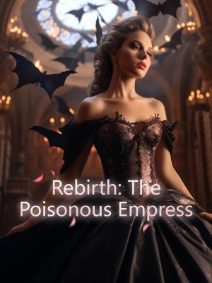 Rebirth: The Poisonous Empress