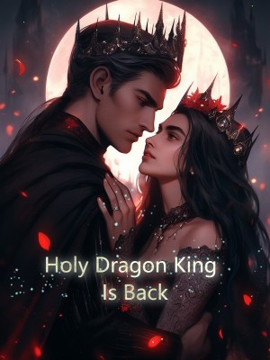 Holy Dragon King Is Back,