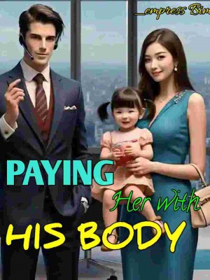 PAYING HER WITH HIS BODY