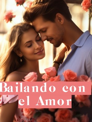 Bailando con el Amor