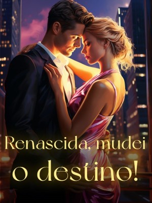 Renascida, mudei o destino!
