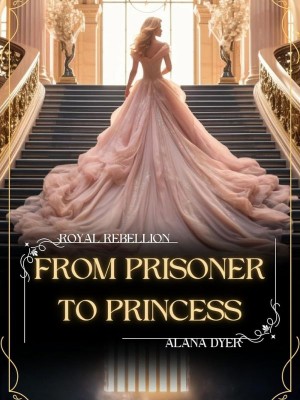 From Prisoner To Princess