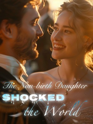 The Non-birth Daughter Shocked the World cover
