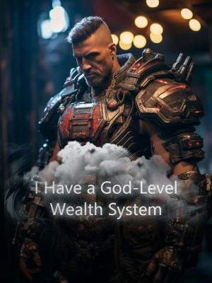 I Have a God-Level Wealth System,