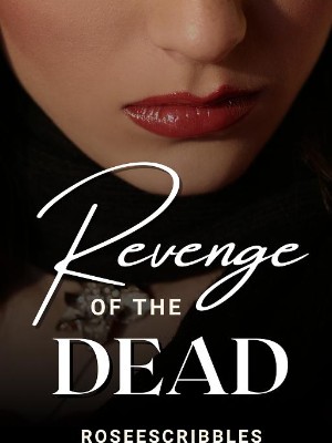 Revenge Of The Dead,roseescribbles