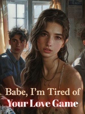 Babe, I'm Tired of Your Love Game