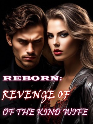 Reborn: Revenge of the Kind Wife,