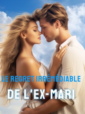 Le regret irrémédiable de l'ex-mari