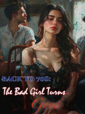 Back to 70s: The Bad Girl Turns Good,