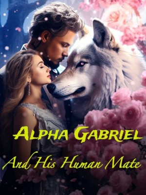 Alpha Gabriel And His Human Mate,Princessjody