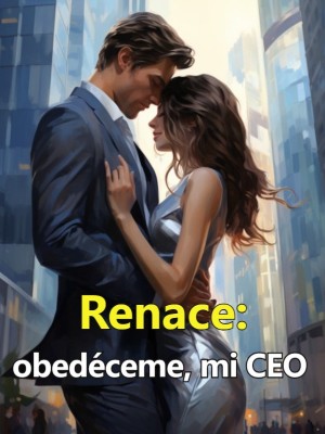 Renace: obedéceme, mi CEO 