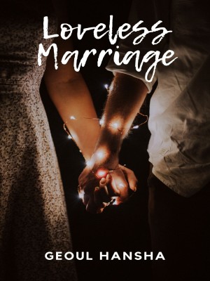 Loveless Marriage,Geoul Hansha