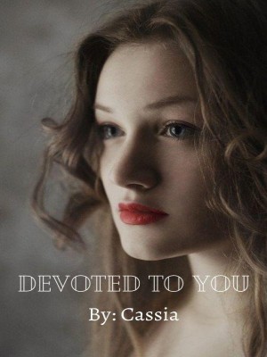 Devoted to You,Cassia