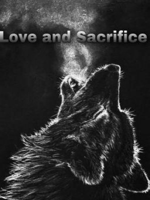 Love and Sacrifice