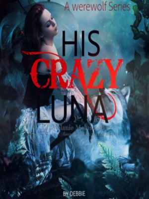 His Crazy Luna,Debbiewrites