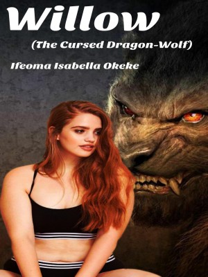 Willow: The Cursed Dragon-Wolf,Omaisabella