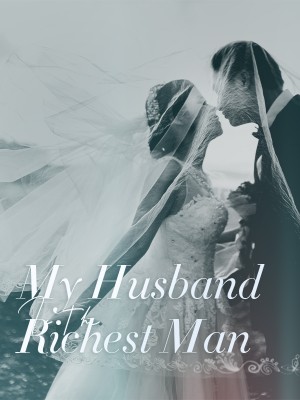 My Husband Is the Richest Man,Deecat