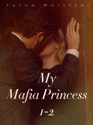 My Mafia Princess 1-2,Tatum Whispers