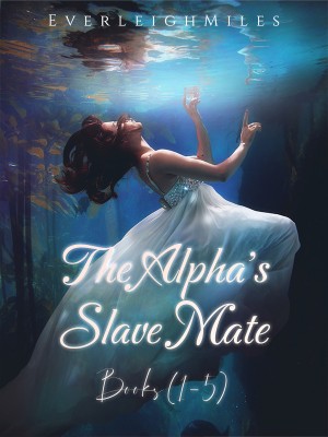 The Alpha's Slave Mate Books (1-5),EverleighMiles