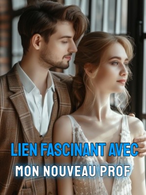 Lien Fascinant avec Mon Nouveau Prof