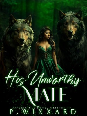 His Unworthy Mate,P.Wixxard