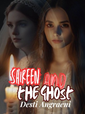 Shireen And The Ghost