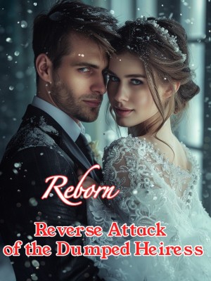 Reborn: Reverse Attack of the Dumped Heiress,