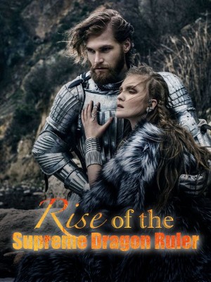 Rise of the Supreme Dragon Ruler,