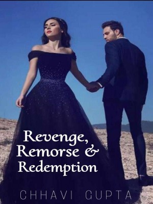 Revenge, Remorse And Redemption,ChhaviGupta5