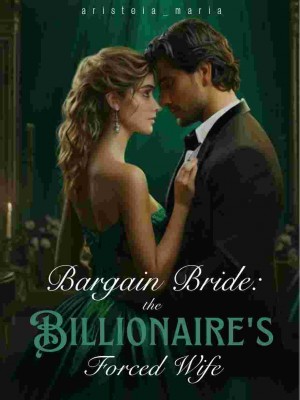 Bargain Bride: The Billionaire's Forced Bride,aristeia_maria