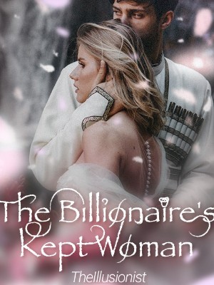 The Billionaire's Kept Woman,Theillusionist