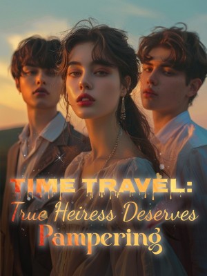 Time Travel: True Heiress Deserves Pampering,