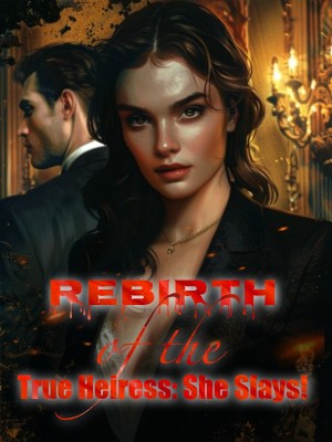 Rebirth of the True Heiress: She Slays!