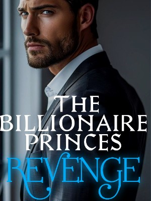 The Billionaire Prince's Revenge,Kimberlycullen14