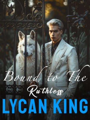 Bound To The Ruthless Lycan King
