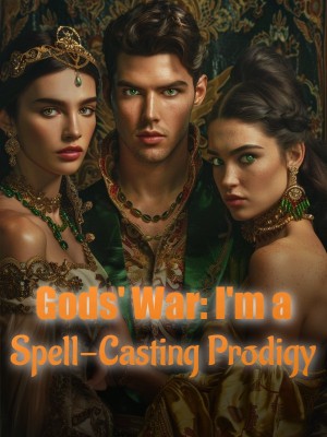 Gods' War: I'm a Spell-Casting Prodigy