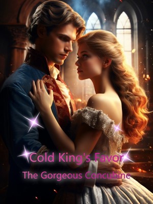 Cold King's Favor: The Gorgeous Concubine,