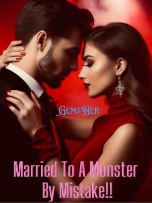 Married To A Monster By Mistake!!,Onik$Her