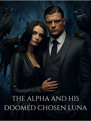 THE ALPHA AND HIS DOOMED CHOSEN LUNA
