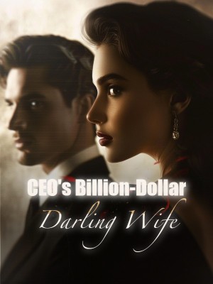 CEO's Billion-Dollar Darling Wife,