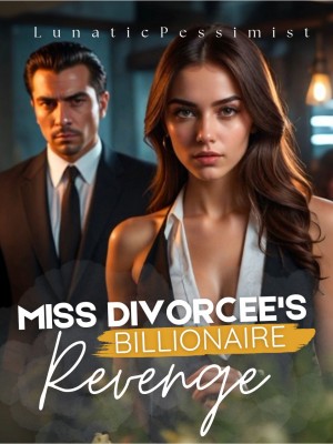 Miss Divorcee's Billionaire Revenge,LunaticPessimist