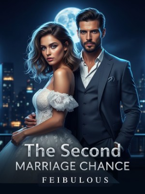 The Second Marriage Chance,Feibulous