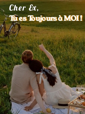 Cher Ex, Tu es Toujours à MOI !