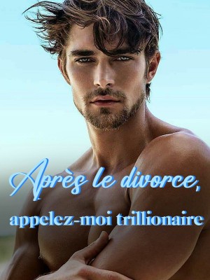 Après le divorce, appelez-moi trillionaire