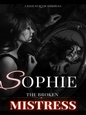 Sophie: The Broken Mistress,Bunmi